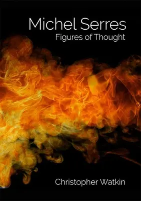 Michel Serres: Figuras del pensamiento - Michel Serres: Figures of Thought