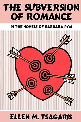 La subversión del romance en las novelas de Barbara Pym - The Subversion of Romance in the Novels of Barbara Pym