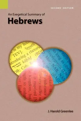 Resumen exegético de Hebreos, 2ª edición - An Exegetical Summary of Hebrews, 2nd Edition