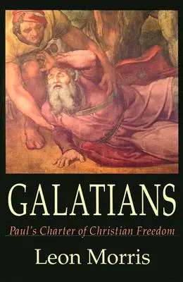 Gálatas: La carta paulina de la libertad cristiana - Galatians: Paul's Charter of Christian Freedom