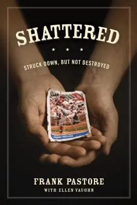 Destrozado: Derribado, pero no destruido - Shattered: Struck Down, But Not Destroyed