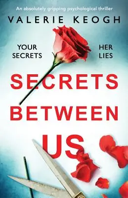 Secretos entre nosotros: Un thriller psicológico absolutamente apasionante - Secrets Between Us: An absolutely gripping psychological thriller