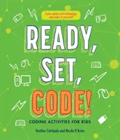 Preparados, listos, ¡a codificar! Actividades de codificación para niños - Ready, Set, Code!: Coding Activities for Kids