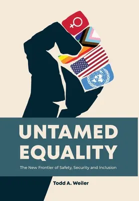 La igualdad indomable - Untamed Equality