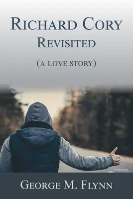 Richard Cory, Revisited (una historia de amor) - Richard Cory, Revisited (a love story)