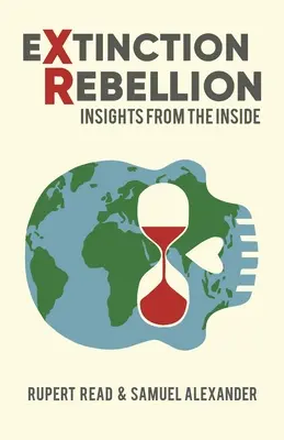 La rebelión de la extinción: Una visión desde dentro - Extinction Rebellion: Insights from the Inside