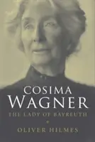 Cosima Wagner: La dama de Bayreuth - Cosima Wagner: The Lady of Bayreuth