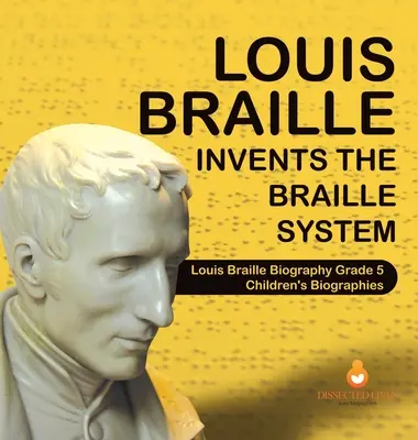 Louis Braille inventa el sistema Braille Biografía de Louis Braille 5º Grado - Biografías Infantiles - Louis Braille Invents the Braille System Louis Braille Biography Grade 5 Children's Biographies