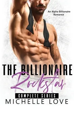 The Billionaire Rockstar: Un romance de multimillonarios alfa - The Billionaire Rockstar: An Alpha Billionaire Romance