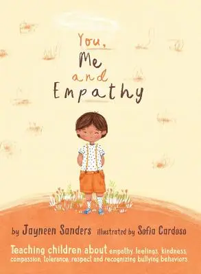 Tú, yo y la empatía: Enseñar a los niños la empatía, los sentimientos, la bondad, la compasión, la tolerancia y a reconocer los comportamientos de acoso. - You, Me and Empathy: Teaching children about empathy, feelings, kindness, compassion, tolerance and recognising bullying behaviours