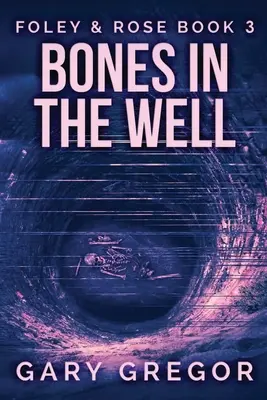 Huesos en el pozo: Large Print Edition - Bones In The Well: Large Print Edition