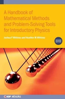 Manual de métodos matemáticos y herramientas de resolución de problemas para la física introductoria (segunda edición) - A Handbook of Mathematical Methods and Problem-Solving Tools for Introductory Physics (Second Edition)