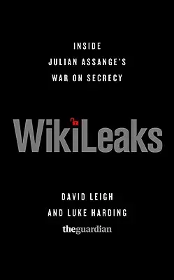Wikileaks: La guerra contra el secreto de Julian Assange - Wikileaks: Inside Julian Assange's War on Secrecy