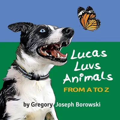 Lucas Luvs Animales de la A a la Z - Lucas Luvs Animals from A to Z