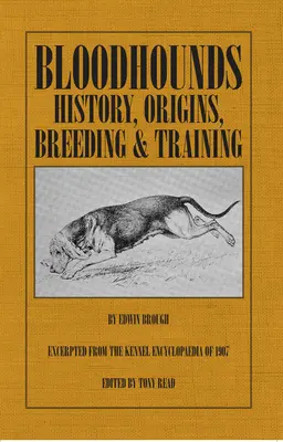 Sabuesos: Historia - Orígenes - Cría - Adiestramiento - Bloodhounds: History - Origins - Breeding - Training