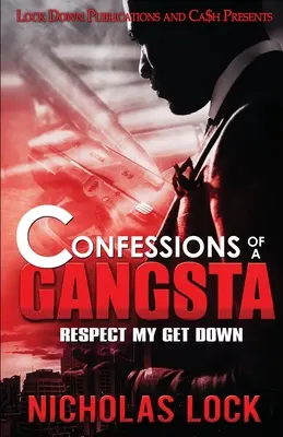 Confesiones de un gángster: Respect my Get Down - Confessions of a Gangsta: Respect my Get Down