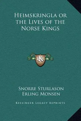 Heimskringla o la vida de los reyes nórdicos - Heimskringla or the Lives of the Norse Kings