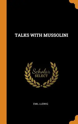 Conversaciones con Mussolini - Talks with Mussolini