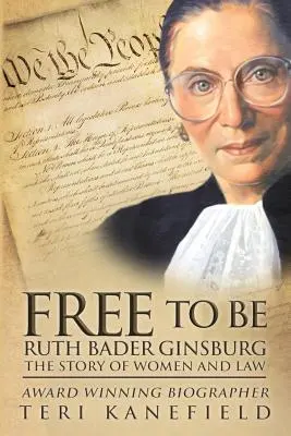 Libre de ser Ruth Bader Ginsburg: La historia de las mujeres y el Derecho - Free To Be Ruth Bader Ginsburg: The Story of Women and Law