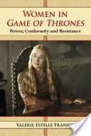 Las mujeres en Juego de tronos: Poder, conformidad y resistencia - Women in Game of Thrones: Power, Conformity and Resistance