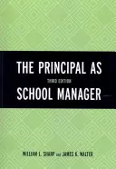 El director como gestor escolar, 3ª edición - The Principal as School Manager, 3rd Edition