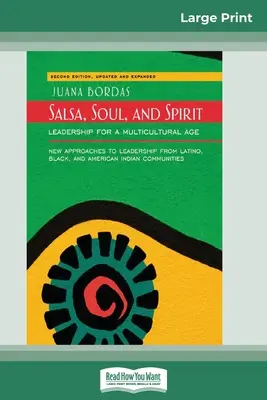 Salsa, alma y espíritu: Liderazgo para una era multicultural: Segunda edición (16pt Large Print Edition) - Salsa, Soul, and Spirit: Leadership for a Multicultural Age: Second Edition (16pt Large Print Edition)