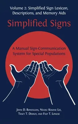 Signos simplificados: Un sistema manual de comunicación de signos para poblaciones especiales, volumen 2 - Simplified Signs: A Manual Sign-Communication System for Special Populations, Volume 2