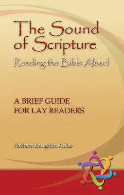 El sonido de las Escrituras: Lectura de la Biblia en voz alta - Guía breve para lectores laicos - The Sound of Scripture: Reading the Bible Aloud - A Brief Guide for Lay Readers