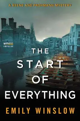 El comienzo de todo: un misterio de Keene y Frohmann - The Start of Everything: A Keene and Frohmann Mystery