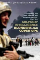 Errores y encubrimientos de la inteligencia militar - Military Intelligence Blunders and Cover-Ups