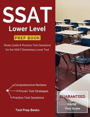 SSAT Libro de Preparación de Nivel Inferior: Guía de Estudio y Preguntas de Práctica para el Examen de Nivel Elemental SSAT - SSAT Lower Level Prep Book: Study Guide & Practice Test Questions for the SSAT Elementary Level Test