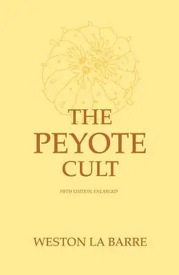 El culto del peyote - Peyote Cult