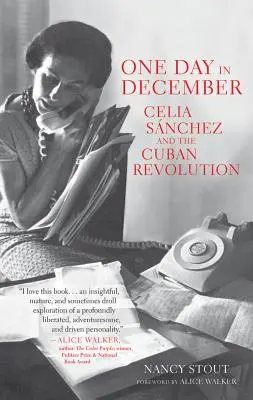 Un día de diciembre: Celia Snchez y la Revolución Cubana - One Day in December: Celia Snchez and the Cuban Revolution