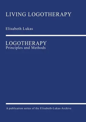 Logoterapia: Principios y métodos - Logotherapy: Principles and Methods