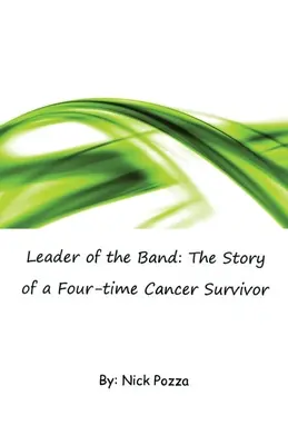 Líder de la banda: La historia de una superviviente de cáncer cuatro veces - Leader of the Band: The Story of a Four-time Cancer Survivor