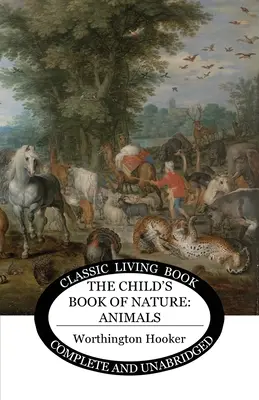 El libro infantil de la naturaleza: Animales - The Child's Book of Nature: Animals