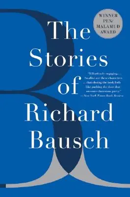 Los cuentos de Richard Bausch - The Stories of Richard Bausch