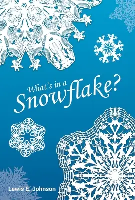 ¿Qué hay en un copo de nieve? - What's in a Snowflake?