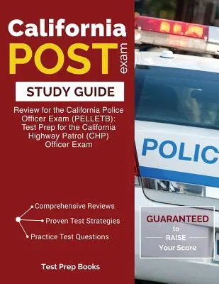 Guía de Estudio para el Examen POST de California: Repaso para el Examen de Oficial de Policía de California (PELLETB): Test Prep for the California Highway Patrol (CHP) Officer E - California POST Exam Study Guide: Review for the California Police Officer Exam (PELLETB): Test Prep for the California Highway Patrol (CHP) Officer E