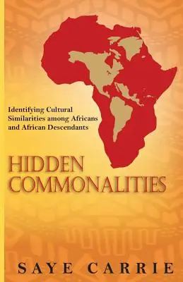 Puntos en común ocultos: Cómo identificar las similitudes culturales entre africanos y afrodescendientes - Hidden Commonalities: Identifying Cultural Similarities among Africans and African Descendants