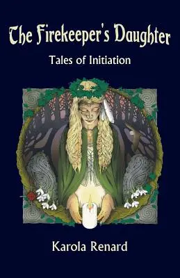 La hija del guardián del fuego: Cuentos de iniciación - The Firekeeper's Daughter: Tales of Initiation