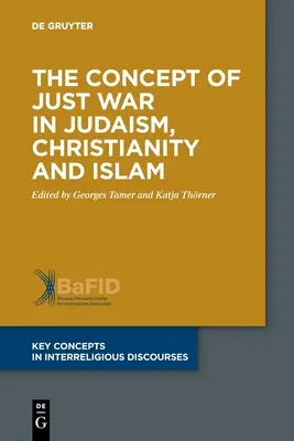 El concepto de guerra justa en el judaísmo, el cristianismo y el islam - The Concept of Just War in Judaism, Christianity and Islam