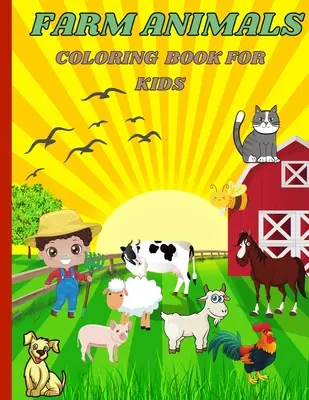 Animales de granja: Libro para colorear para niños - Farm Animals: Coloring Book for Kids