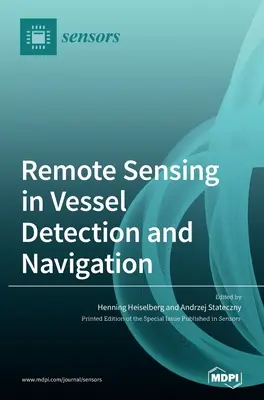 Teledetección en la detección y navegación de buques - Remote Sensing in Vessel Detection and Navigation
