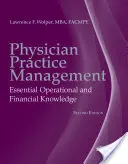 Physician Practice Management: Conocimientos operativos y financieros esenciales - Physician Practice Management: Essential Operational and Financial Knowledge