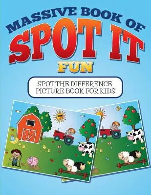 Libro masivo de Spot It Fun: El libro de las diferencias para niños - Massive Book Of SPOT IT Fun: Spot The Difference Picture Book For Kids