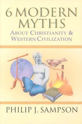 6 Mitos Modernos sobre el Cristianismo y la Civilización Occidental - 6 Modern Myths about Christianity & Western Civilization