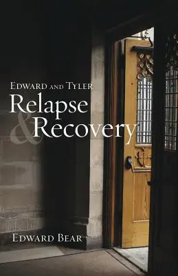 Recaída y recuperación de Edward y Tyler - Edward and Tyler Relapse & Recovery