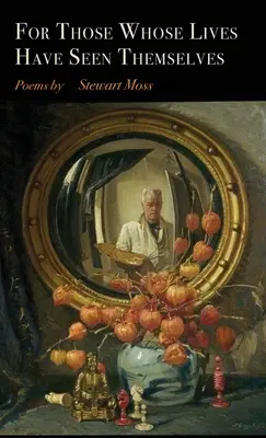 Para aquellos cuyas vidas se han visto a sí mismas - For Those Whose Lives Have Seen Themselves