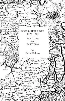 Enlaces escoceses-irlandeses 1575-1725 en dos partes - Scots-Irish Links 1575-1725 in Two Parts